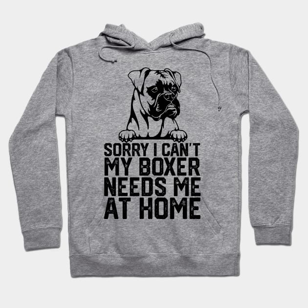 sorry i can't my boxer needs me at home Hoodie by spantshirt